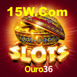 Ouro36,Ouro36.Com