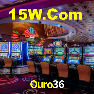 Ouro36,Ouro36.Com